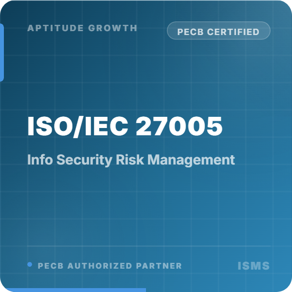 ISO/IEC 27005 Information Security Risk Management - Aptitude Growth LLC